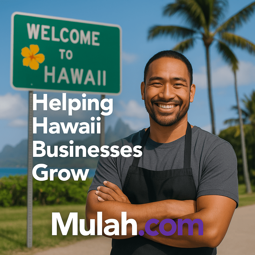 Smiling Hawaii small business owner standing in front of a Welcome to Hawaii sign with text overlay ‘Helping Hawaii Businesses Grow’ and Mulah.com logo.