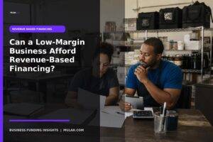 low-margin revenue financing - Mulah business funding guide